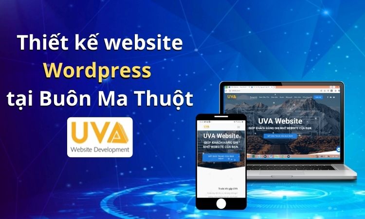 9 lợi ích bất ngờ từ thiết kế website wordpress Buôn Ma Thuột